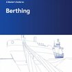 A Master's Guide to Berthing, 2021