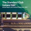 The Standard Club Ireland Ltd Annual Report and Financial Statements 2022