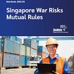 Singapore War Risks Mutual rules 2021/22